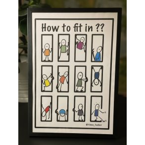 Plakat - HOW TO FIT IN?? 10 kr. pr. solgt enhed til JULEMRKEFONDEN